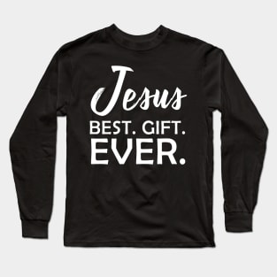 Jesus Best Gift Ever Costume Gift Long Sleeve T-Shirt